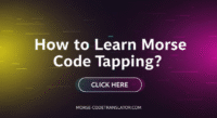 How to Learn Morse Code Tapping